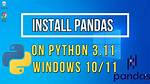 How Do I Install Pandas Python 3.7 on Windows 10?