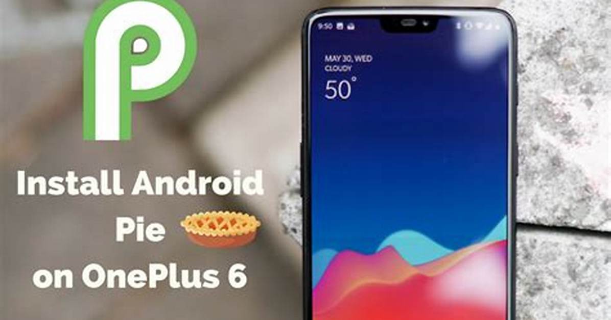 How Do I Install Pie on Android 9?