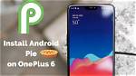 How Do I Install Pie on Android 9?