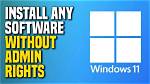 How Do I Install Software Without Administrator Permission?