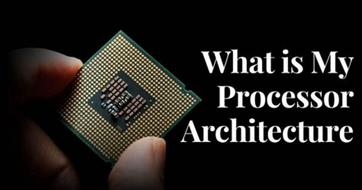 How Do I Know My Processor Architecture?
