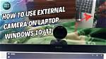 How Do I Make an External Camera My Default Windows 10?