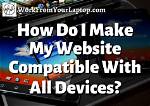 How Do I Make Apps Compatible with Windows 10?