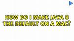 How Do I Make Java 8 Default in Linux?