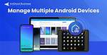 How Do I Manage Multiple Android Devices?