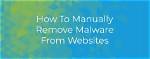 How Do I Manually Remove Malware from My Android Phone?
