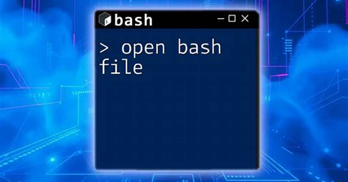 How Do I Open a Bash File in Linux?