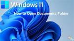 How Do I Open Documents in Windows 10?