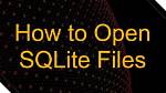 How Do I Open Sqlite Files in Windows 10?