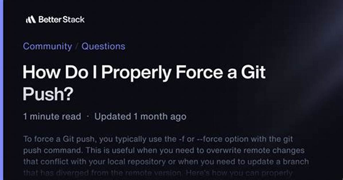 How Do I Properly Force a Git Push?