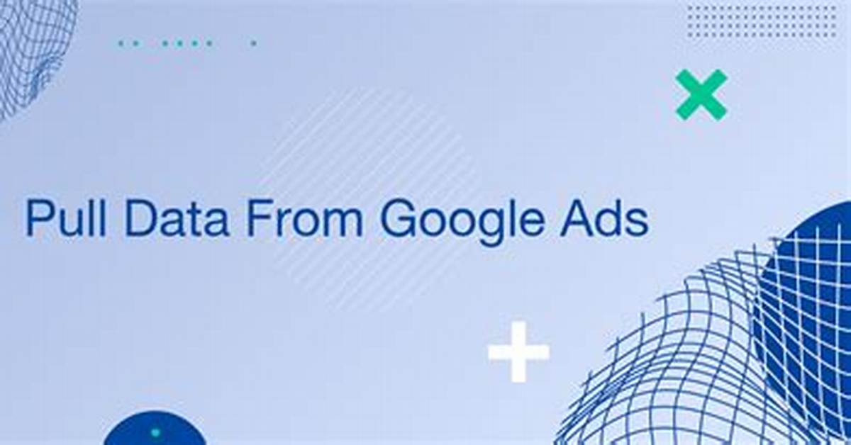 How Do I Pull Data from Google Ads to Excel?