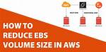 How Do I Reduce Aws Volume