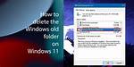 How Do I Remove Windows Old from My Computer?