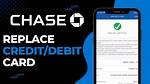 How Do I Replace My Chase Debit Card?