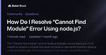 How Do I Resolve "Cannot Find Module" Error Using Node. Js?
