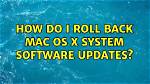 How Do I Roll Back Mac Os X System Software Updates?