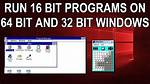 How Do I Run 16 Bit Programs on Windows 7 64 Bit?