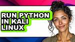 How Do I Run Python on Kali Linux?