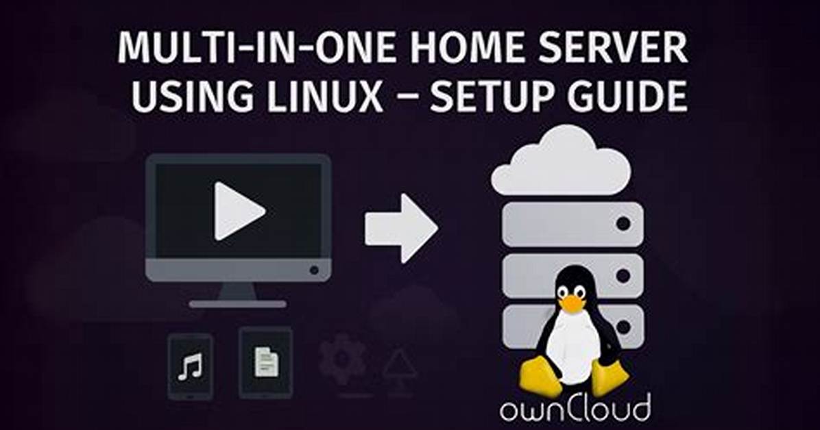 How Do I Setup a Linux Home Server?