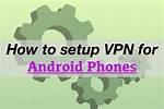 How Do I Setup Vpn on Android?