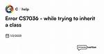 How Do I Solve Cs7036 Error Between Classes in Unity?