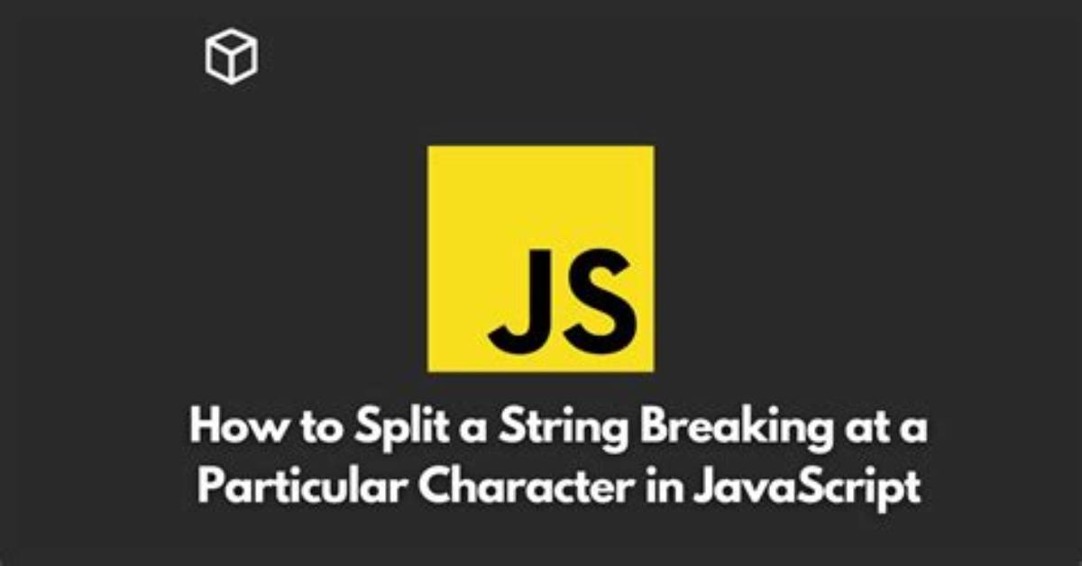 How Do I Split a String, Breaking at a Particular Character?