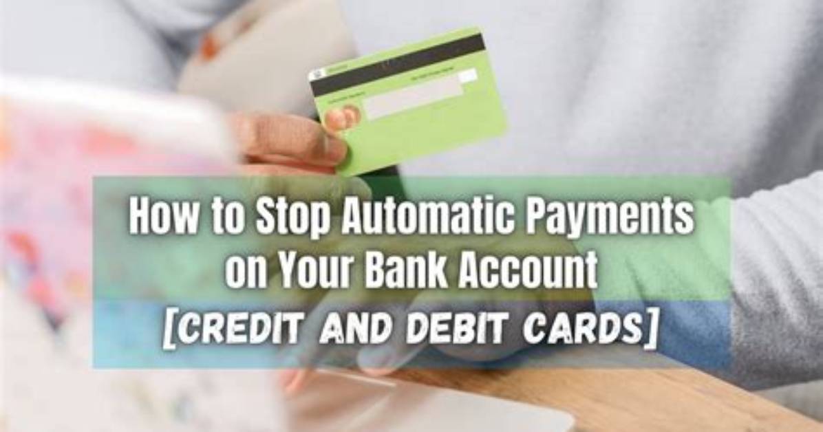 How Do I Stop an Automatic Payment Chase?