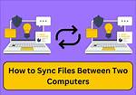 How Do I Sync Files Between Computers Windows 10?