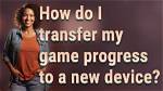 How Do I Transfer Game Progress from Android to Android?