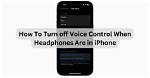 How Do I Turn off Voice Command on Android?