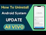 How Do I Uninstall Android System Update?
