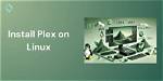 How Do I Update Plex on Linux?