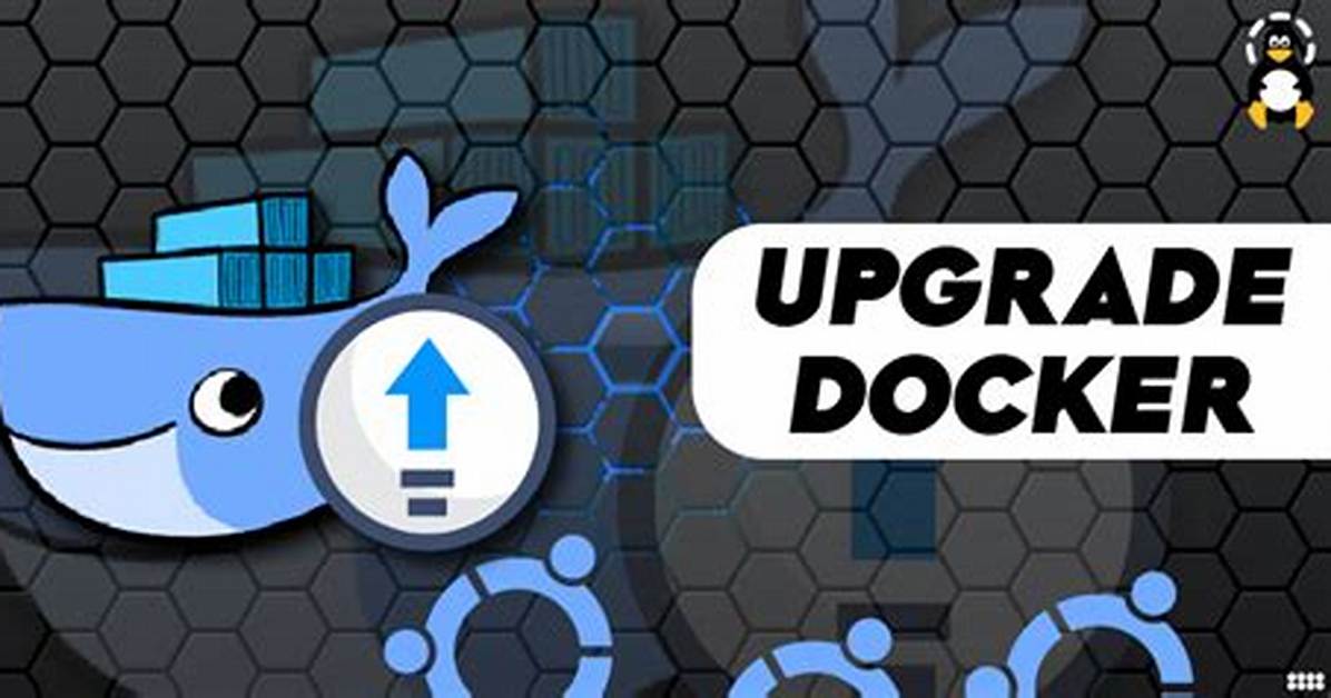 How Do I Upgrade Docker