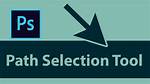 How Do I Use the Path Selection Tool in Photoshop?