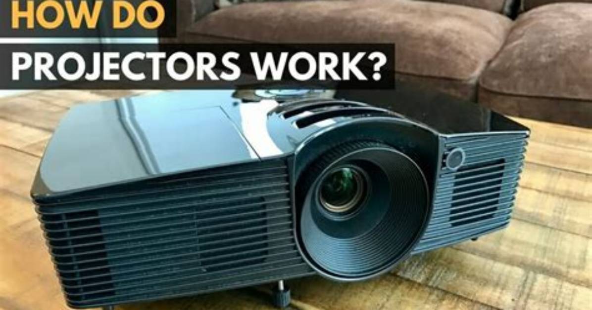How Do Projectors Work?