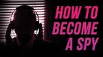 How Do Spies Work?