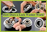 How Do Spring Lock Washers Work?