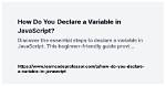 How Do You Declare a Variable in Unix Shell Scripting?