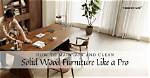 How Do You Maintain a Solid Wood Table?