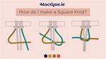 How Do You Make a Macrame Square Knot?