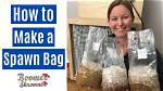 How Do You Make a Spawn Bag