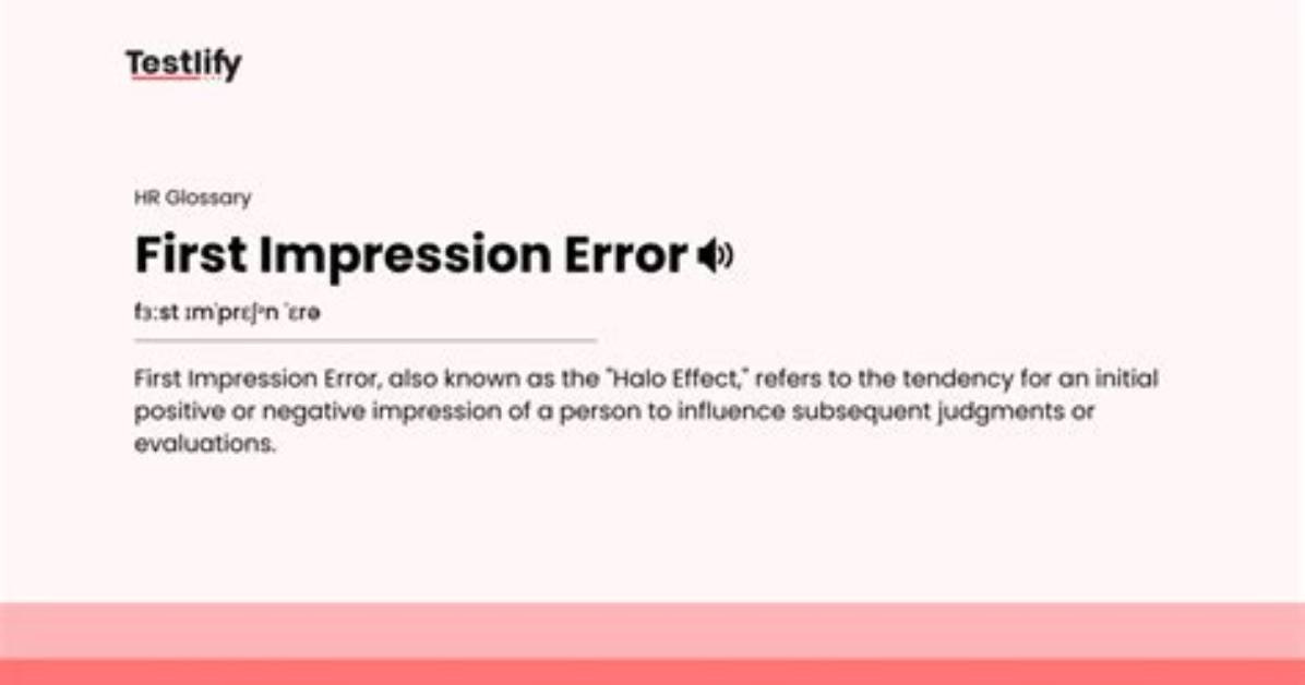 How Do You Overcome First Impression Error?