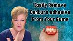 How Do You Remove Dentures After Using Fixodent?
