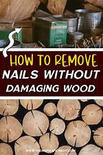 How Do You Remove Nails Without Damaging Wood?