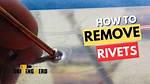 How Do You Remove Old Rivets