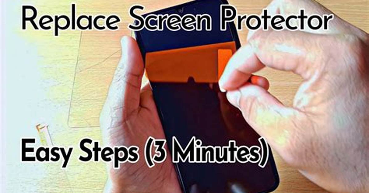 How Do You Replace a Screen Protector?