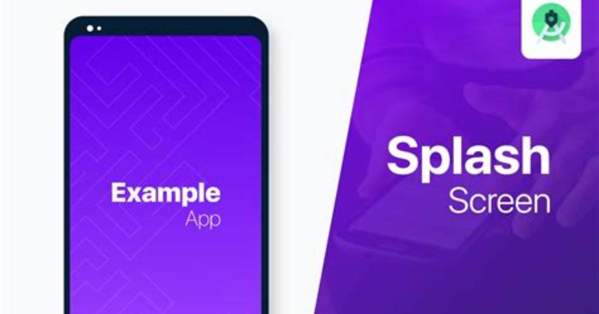 How Do You Splash Screen on Android?