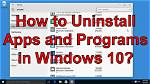 How Do You Uninstall Programs on Windows 10?