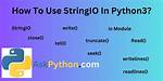 How Do You Use Stringio in Python3?