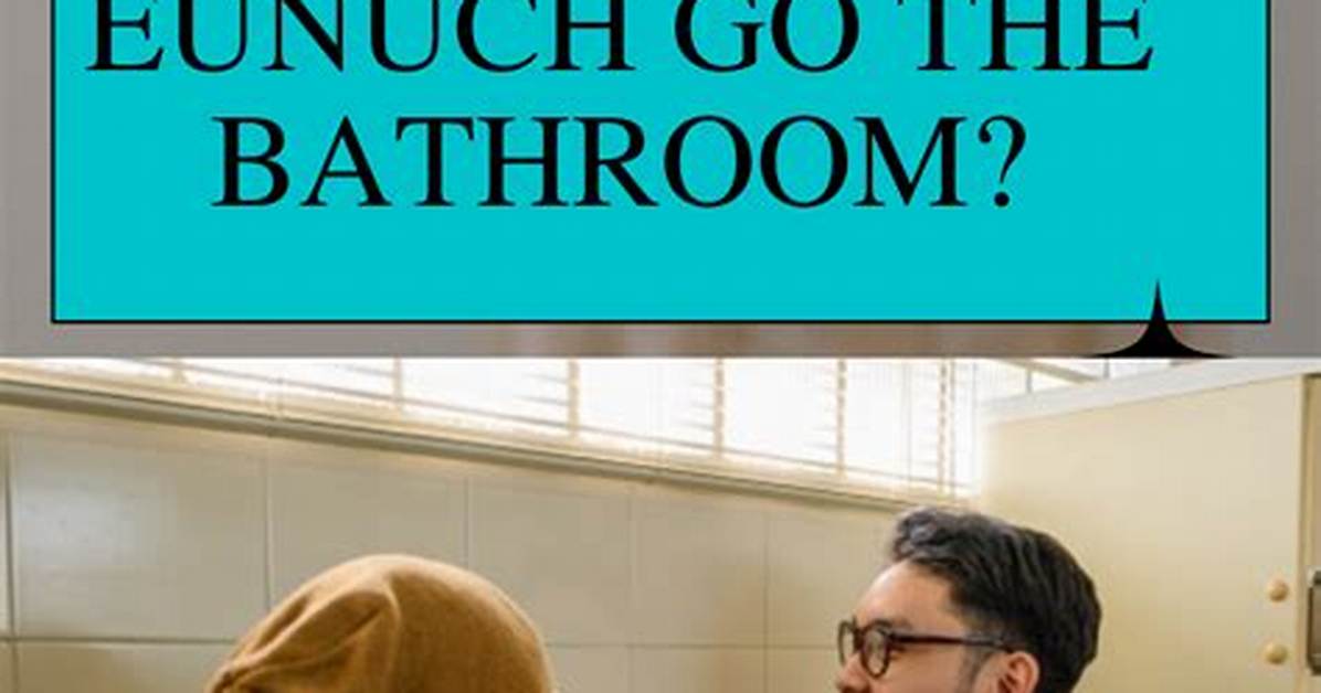 How Does a Eunuch Go Pee?